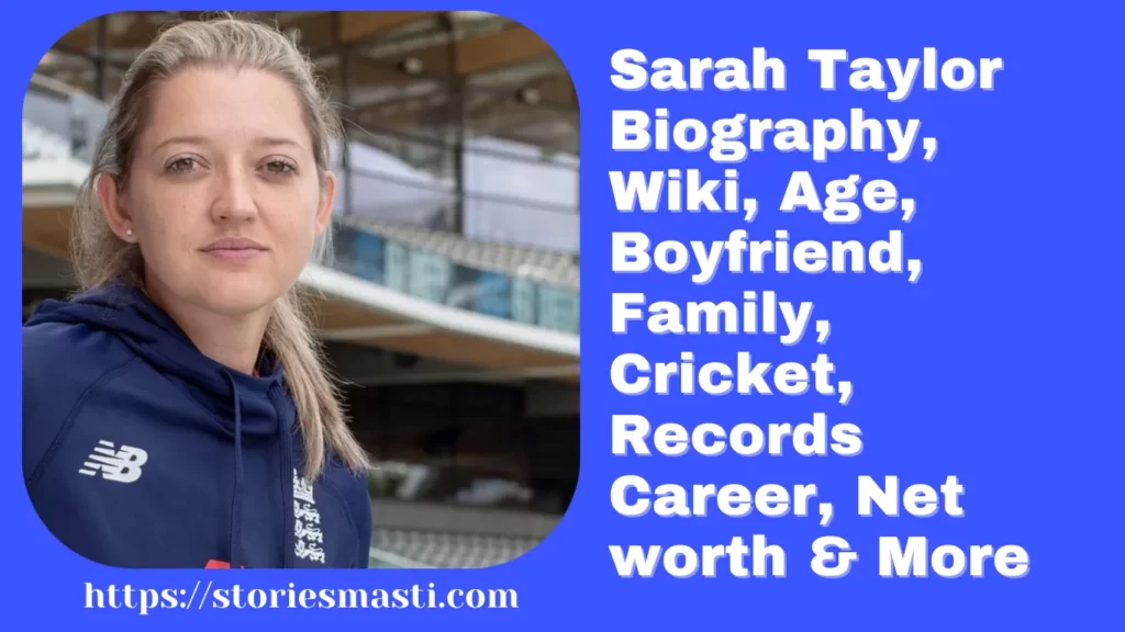 Sarah Taylor Biography