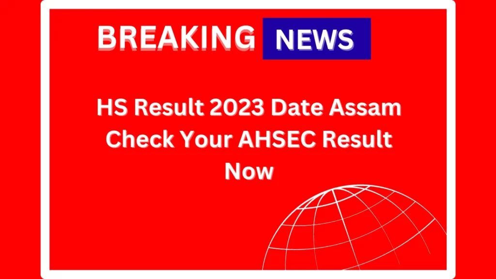 HS Result 2023 Date Assam