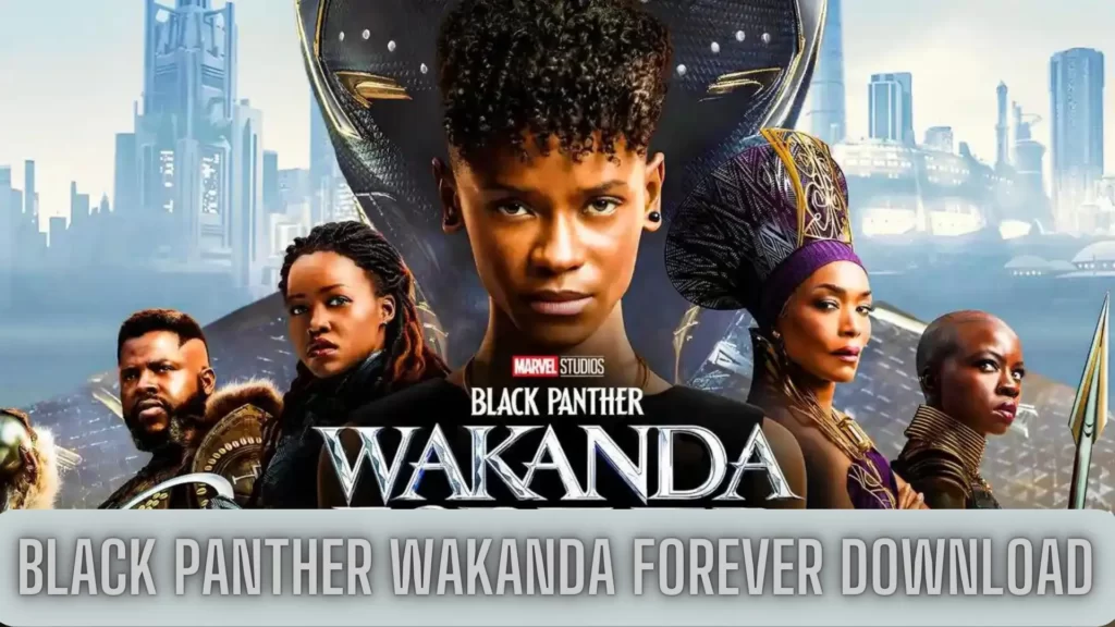 Black Panther Wakanda Forever Download