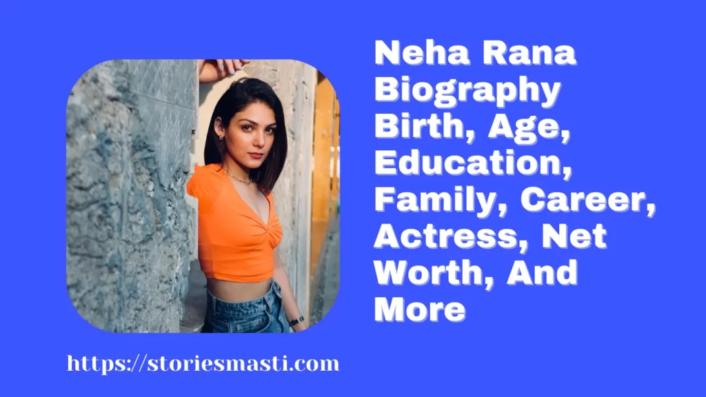 Neha Rana Biography