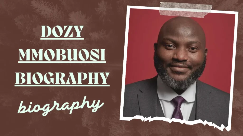 Dozy Mmobuosi Biography
