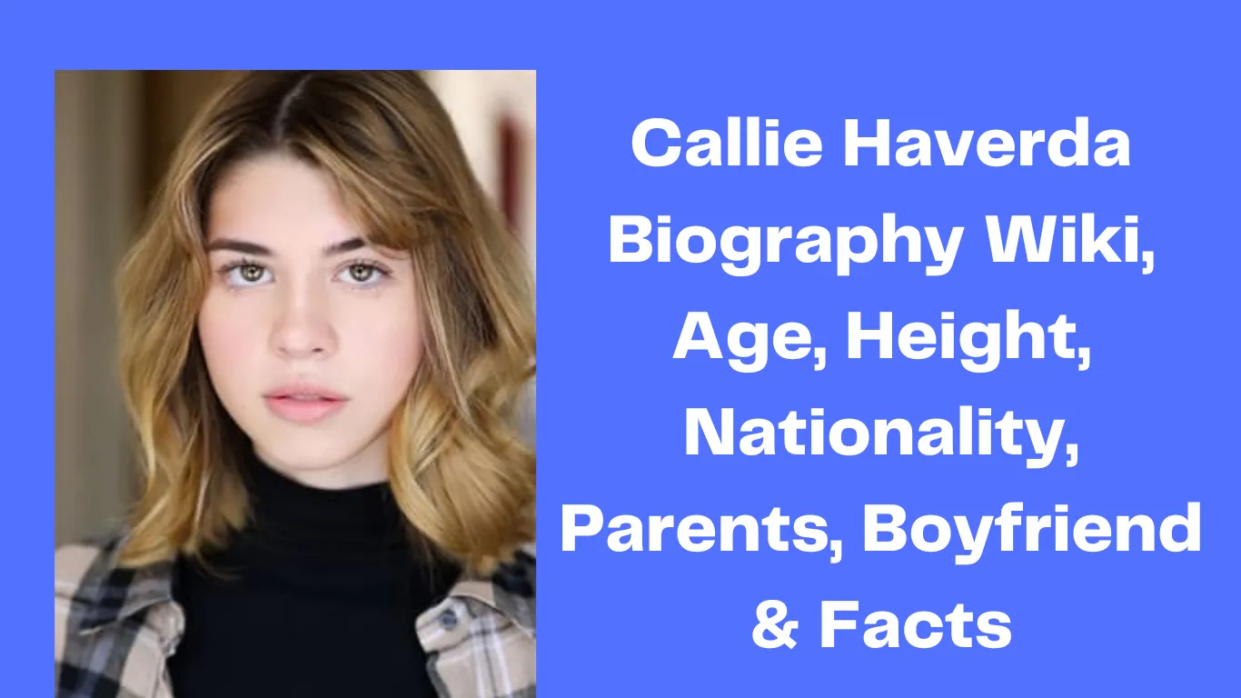 Callie Haverda Biography Wiki