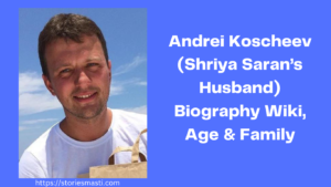Andrei Koscheev Biography Wiki