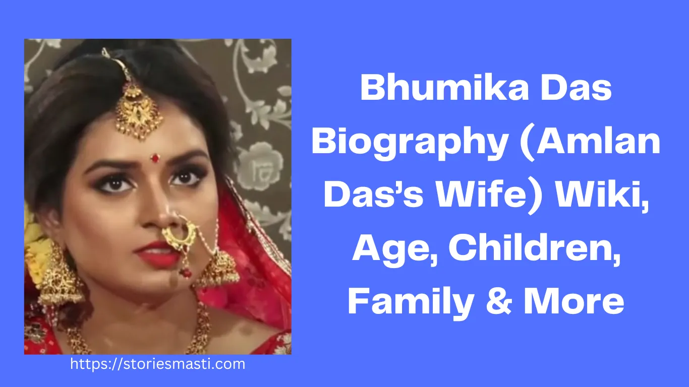 Bhumika Das Biography
