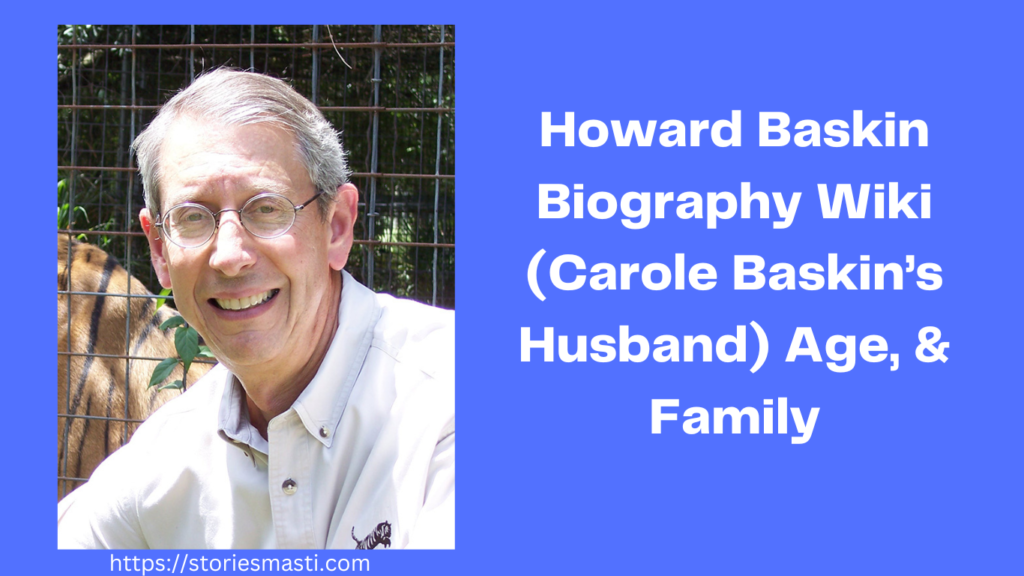 Howard Baskin Biography Wiki 